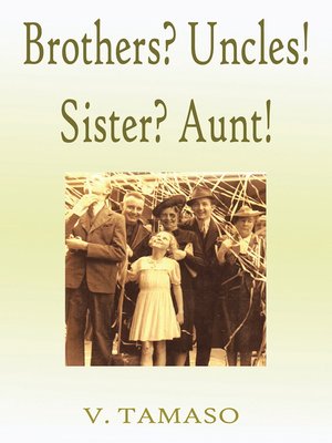 cover image of Brothers? Uncles! Sister? Aunt!
